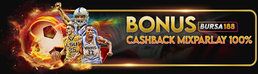 BONUS CASHBACK MIXPARLAY 100%